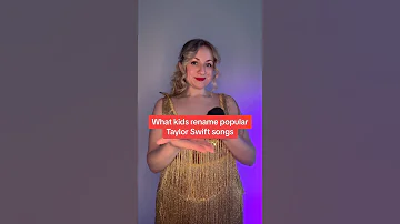 When kids rename Taylor Swift’s songs #taylorswift #erastour #swifties #shorts