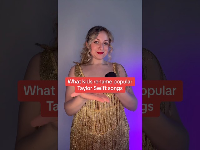 When kids rename Taylor Swift’s songs #taylorswift #erastour #swifties #shorts class=