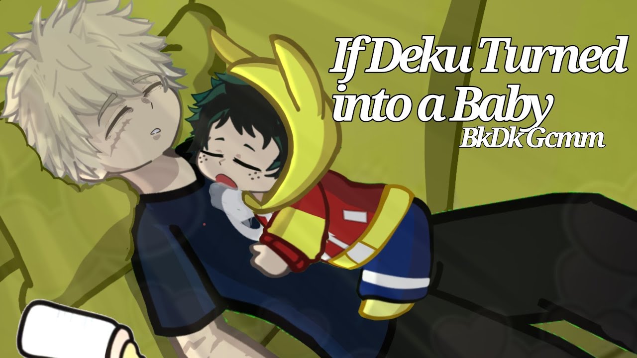 If Deku turned into a baby! || Gacha Life 2 || Mha || BkDk Gcmm 