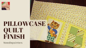 Pillowcase Quilt Finish - How To Finish Quilt