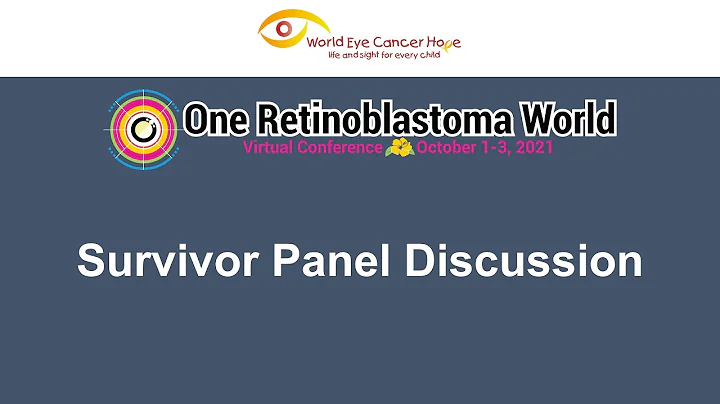 One Retinoblastoma World 2021: Survivor Panel Disc...