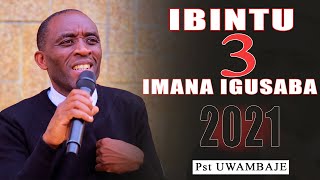 Ubuzima babayemo hanze barakaranzwe/Gusenga ninko konesha/2021 Imana irashaka ibintu 3/Pst UWAMBAJE