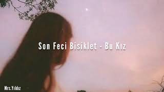 | son feci bisiklet - bu kız | slowed