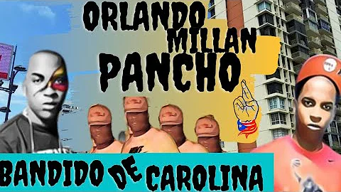 ORLANDO MILLAN  RIVERA  CONOCIDO COMO PANCHO O PAN...