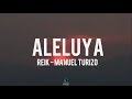 Aleluya (Letra) - Reik Ft Manuel Turizo