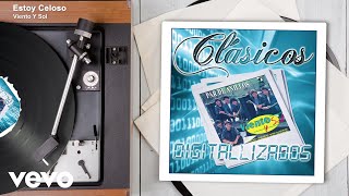 Viento Y Sol - Estoy Celoso Audio
