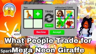 What People Trade For A Mega Neon Giraffe Roblox Adoptme