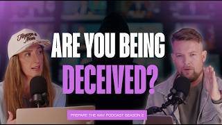 ARE YOU BEING DECEIVED? // DISCERNMENT SERIES WITH NATE & CHRISTY