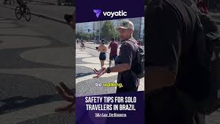 Solo Traveling in Brazil is Scary, Do This to Stay Safe