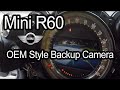 DIY Mini R60 Countryman S OEM style BackUp Camera Install