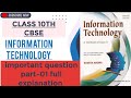 class 10th cbse😊 || information technology || important questions part-01 full explanation || board😎