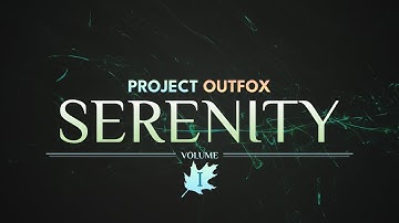 Project OutFox: Serenity Volume I - Trailer