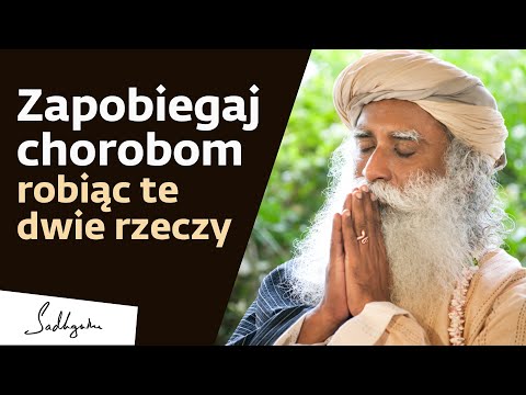 Zapobiegaj większości chorób robiąc te dwie rzeczy  | Sadhguru Polska