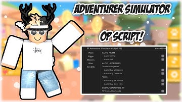 ROBLOX ADVENTURER SIMULATOR SCRIPT! LOTS OF FEATURES!