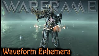 Warframe - Waveform Ephemera