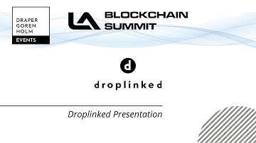 Droplinked Presentation at LA Blockchain Summit 2022