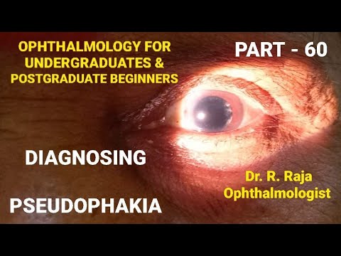 60 - DIAGNOSING PSEUDOPHAKIA (Proper Approach) - Important Points - by