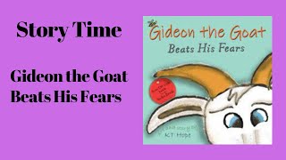 Story Time: Gideon the Goat Beats His Fears