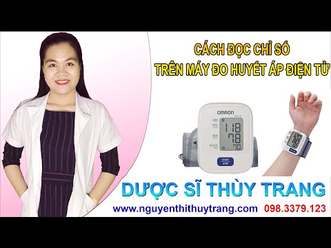 #1 Cách đọc các chỉ số trên máy đo huyết áp điện tử – Dược sĩ Nguyễn Thị Thùy Trang Mới Nhất