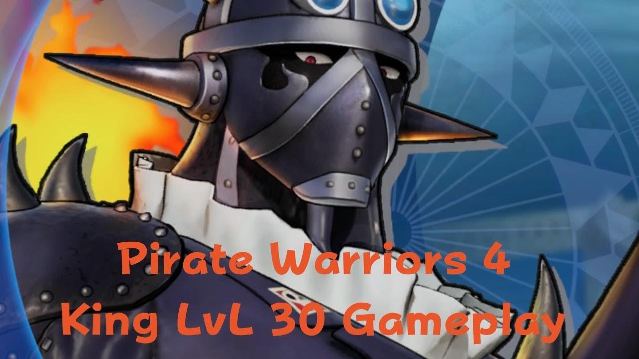 Pirate Warriors 4 King LvL 30 Gameplay