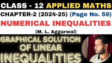 Graphical Sol l Chapter 2 l NUMERICAL INEQUALITIES l Class 12th Applied Maths l M L Aggarwal 2024-25