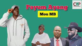 Payum Ayang by Mou MB ~ South Sudan Music 2024