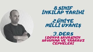 2.Üni̇te 3.Ders 1.Dünya Savaşının Savunma Ve Taarruz Cepheleri