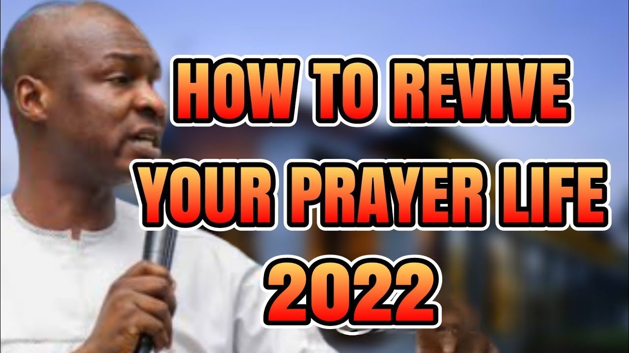 Apostle joshua selman. HOW TO REVIVE YOUR PRAYER LIFE 2022 - YouTube