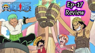 One Piece Episode 17 Review Anger Explosion! Kuro Vs. Luffy! How It Ends!
