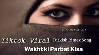 wakht ki parbat kisa__ new remix song __ most viral song on TikTok__ _viral _remix_song