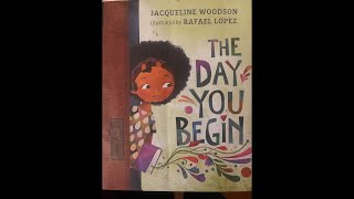 👧🏾The Day You Begin by Jacqueline Woodson illustrator Rafael Lopez