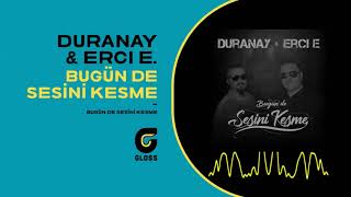 Duranay & Erci E. - Bugün De Sesini Kesme (2020)  Resimi