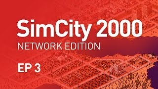 EP 3 - SimCity 2000 Network Edition (1080p)