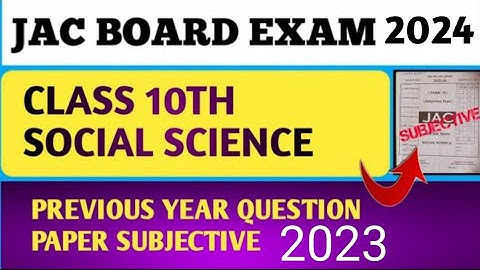 JAC Board Exam 2024, social science previous year subjective question paper