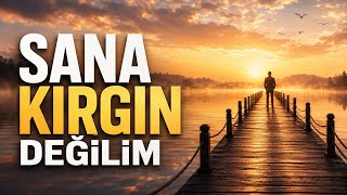 SANA KIRGIN DEĞİLİM | Ben Seni Affettim de Kendimi Affedemedim | Kalbin Sesi TR