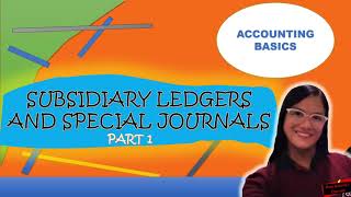 ❤️🕮❤️ SUBSIDIARY LEDGERS AND SPECIAL JOURNALS (PART 1) ❤️🕮❤️