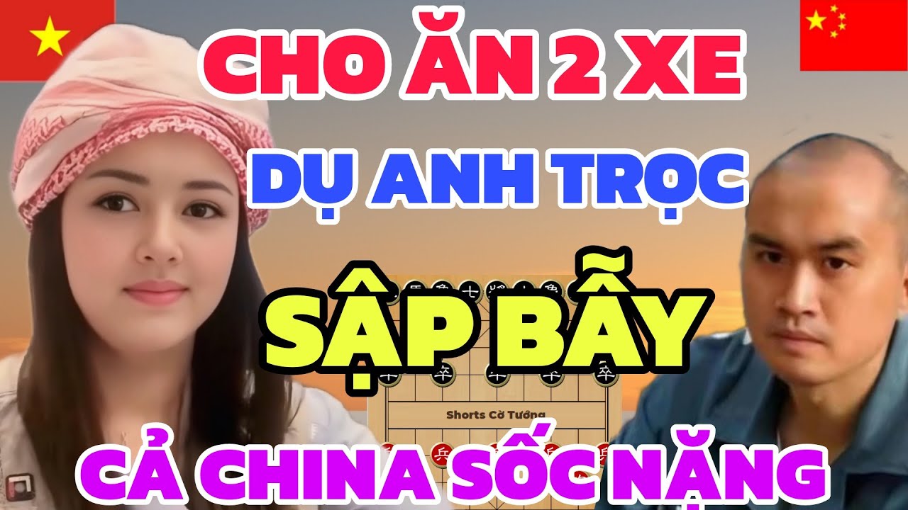 Cờ tướng - Quá cao tay EM GÁI VIỆT cho Vương Thiên Nhất ăn luôn 2 xe