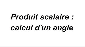 Applications du produit scalaire : calcul d