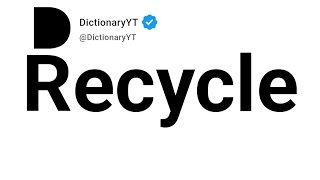 Recycle Synonyms | Thesaurus | Similar Words 