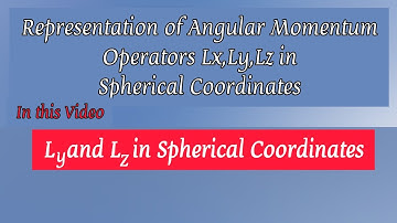 Representation of Ly and Lz in Spherical coordinates - Angular momentum operators in spherical coord