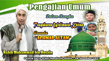 TASYAKURAN WALIMATUL KHITAN BERSAMA HABIB MUHAMMAD BIN HUSAIN AL HABSY