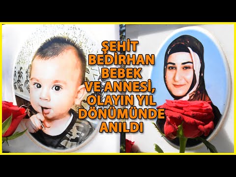 Şehit Bedirhan Bebek ve Annesi, Mezarları Başında Anıldı