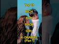 TOP 10 RICH BOY POOR GIRL KDRAMAS Part 1 Kdrama Koreandramas Viralvideo