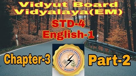 856. Std-4, English-1, Chapter-3, Part-2,Vidyut Board Vidyalaya | BHAGYESH THAKKAR