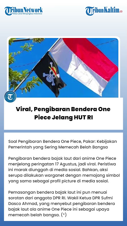 Viral, Pengibaran Bendera One Piece Jelang HUT RI