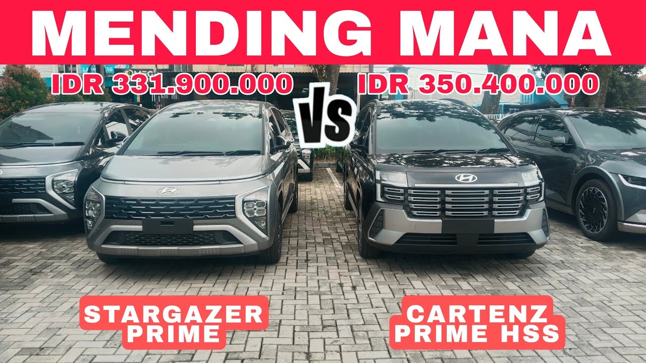 HYUNDAI STARGAZER CARTENZ PRIME HSS VS STARGAZER PRIME OLD MODEL | KALIAN TEAM MANA ??? 
