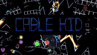 Cable Kid (7 min XXL layout) - Geometry Dash