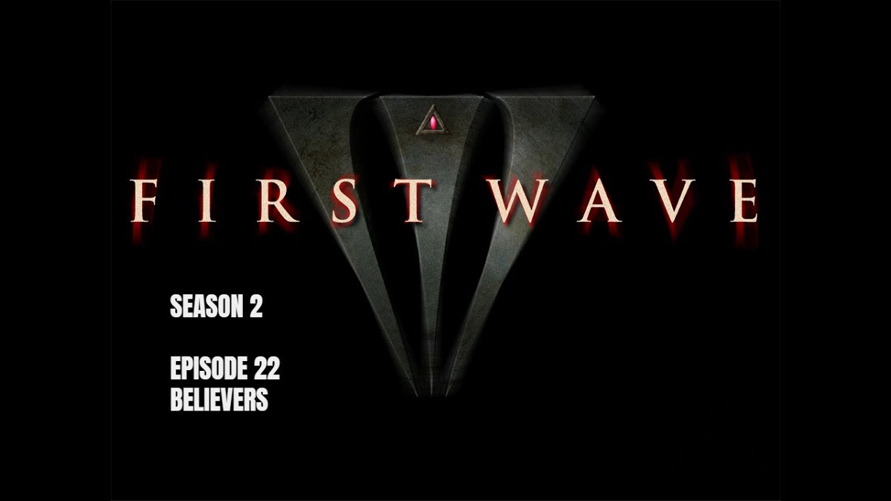 First Wave S02E22 Believers