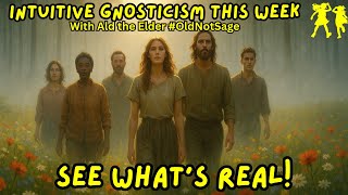 Intuitive Gnosticism This Week: The Eternal Nature of Illusions