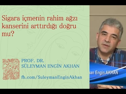 Sigara içmenin rahim ağzı kanserini arttırdığı doğru mu? - Prof. Dr. Süleyman Engin Akhan